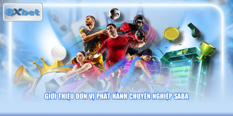 Giới thiệu đơn vị phát hành chuyên nghiệp SABA