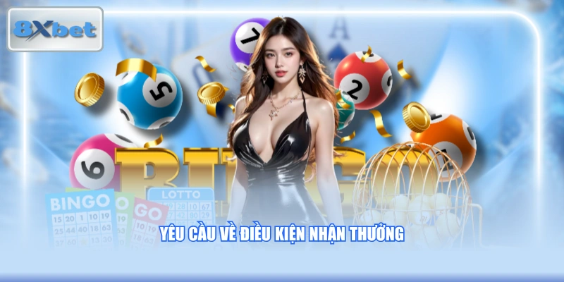 Yêu cầu về điều kiện nhận thưởng